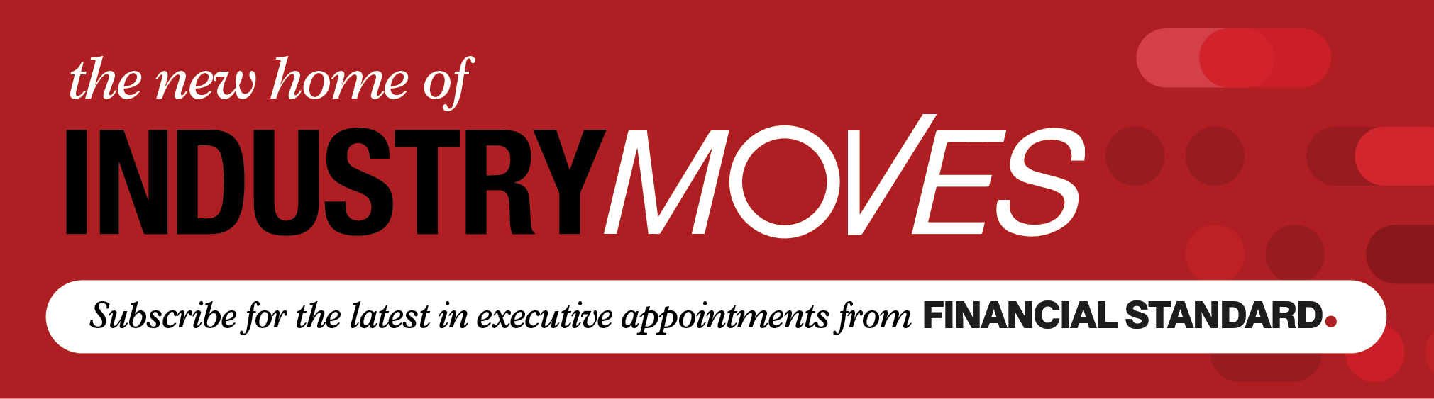 Sign up FS Industry Moves Sign up FS Industry Moves